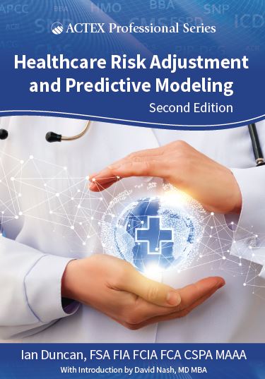 New: Healthcare Risk Adjustment & Predictive Modeling, 2nd Edition ...
